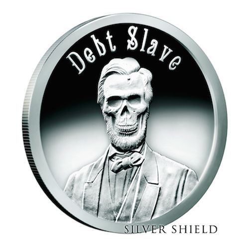 2017\u0020Silver\u0020Shield\u0020Debt\u0020Slave\u0020\u002D\u0020Death\u0020of\u0020the\u0020Dollar\u0020Series